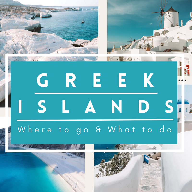 5 GREEK ISLANDS YOU MUST VISIT: Where to stay & what to do