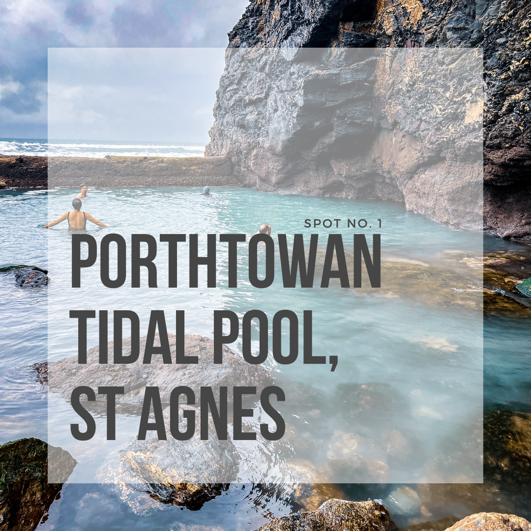 Tide and Seek Sustainable swimwear blog post image of Porthtowan Tidal Pool in St Agnes with overlay text saying 'Spot No. 1 : Porthtowan Tidal Pool,  St Agnes'
